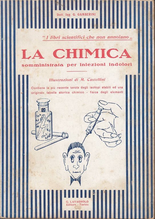 La chimica somministrata per iniezioni indolori. Manuale obbligatorio per le persone intelligenti