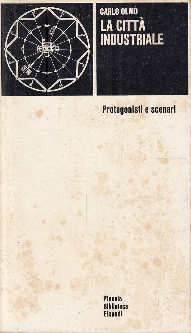 La città industriale. Protagonisti e scenari