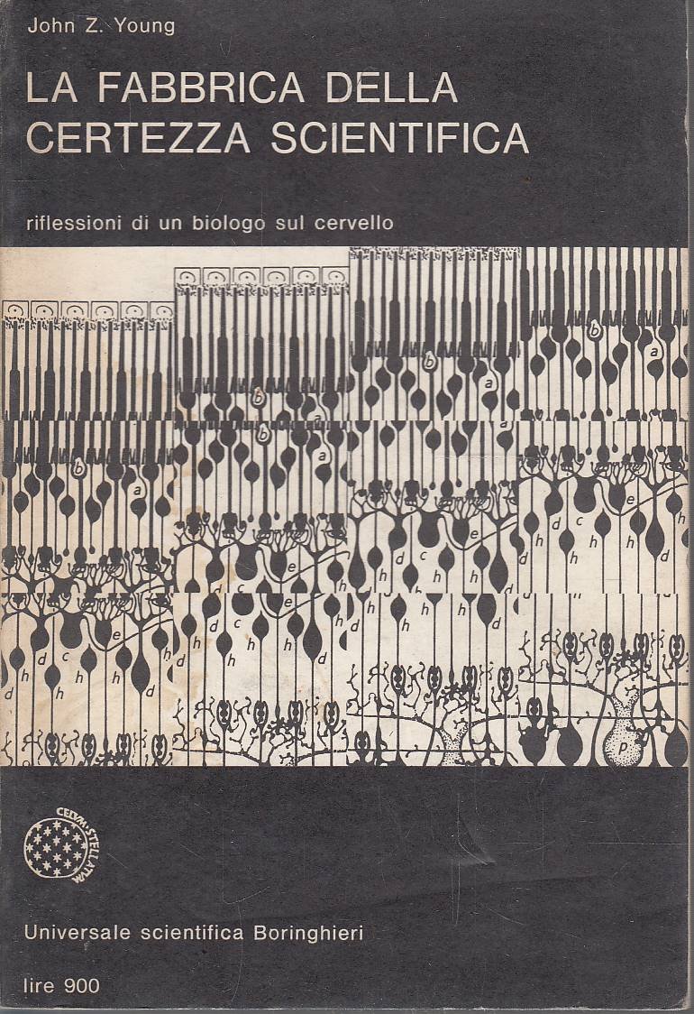 La fabbrica della certezza scientifica - riflessioni di un biologo …