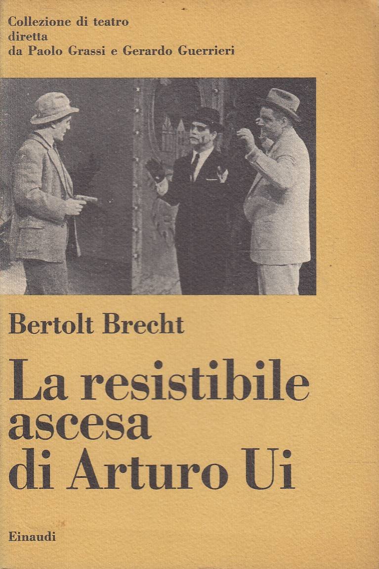 La resistibile ascesa di Arturo Ui