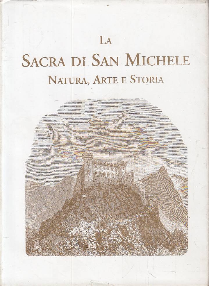 LA Sacra di San Michele. Natura, arte e storia | Immagine principale