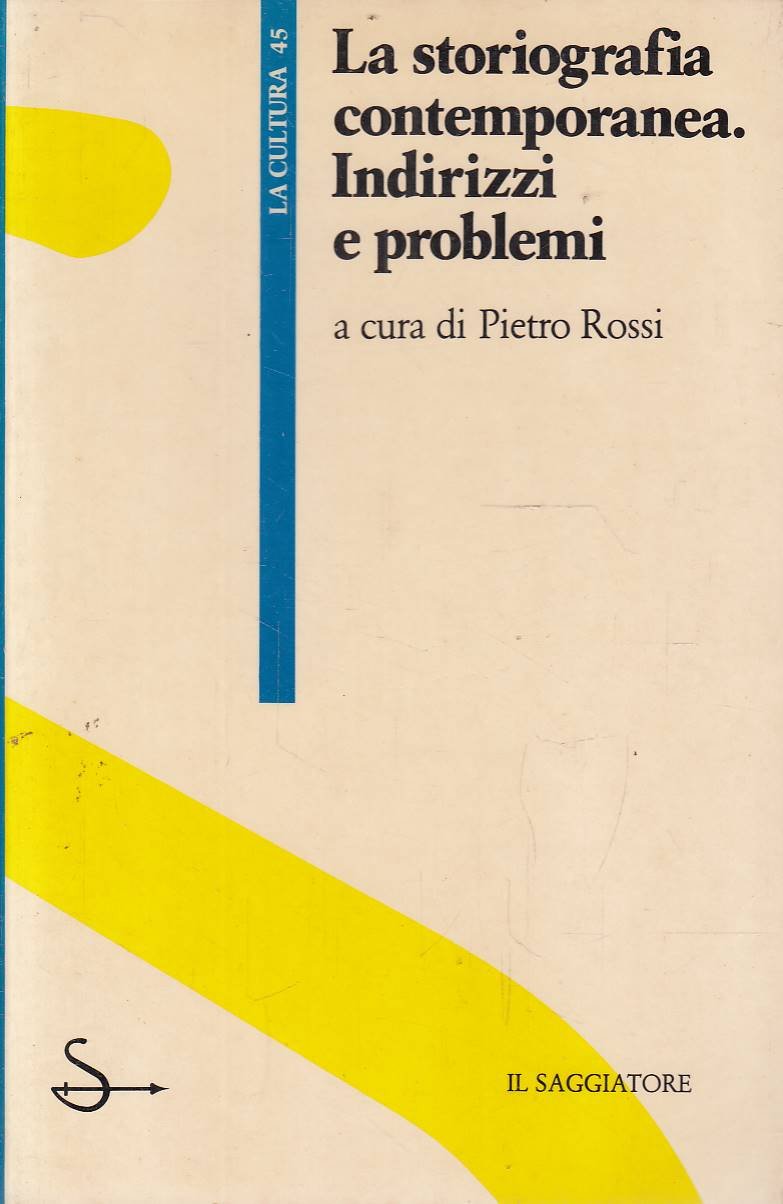 La storiografia contemporanea indirizzi e problemi