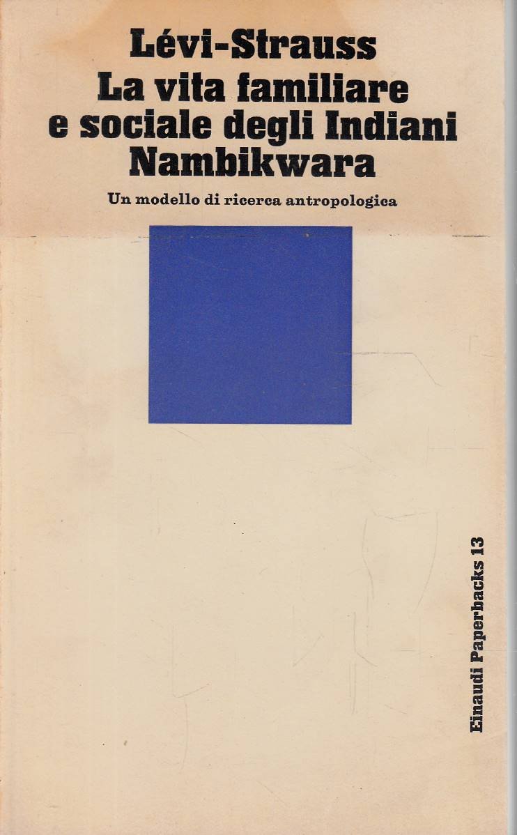 LA VITA FAMILIARE E SOCIALE DEGLI INDIANI NAMBIKWARA un modello …