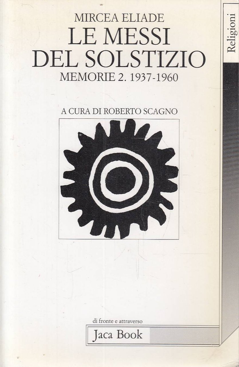 Le messi del solstizio. Memorie 2 (1937-1960)