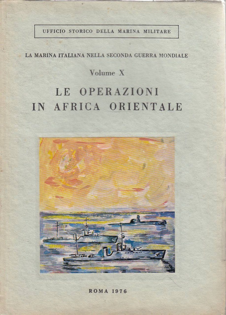 Le operazioni in Africa orientale. La marina italiana nella seconda …