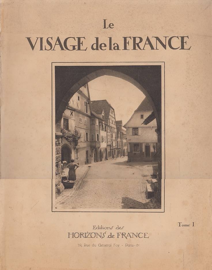 Le visage de la France. 2 volumi
