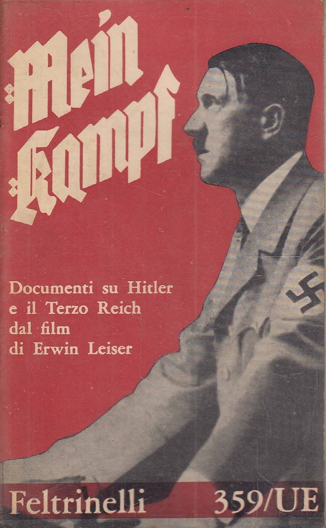 MEIN KAMPF Documenti su Hitler e il Terzo Reich dal …