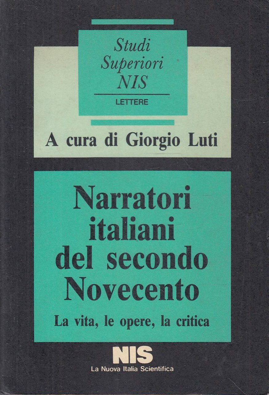 Narratori italiani del secondo novecento: la vita, le opere, la …