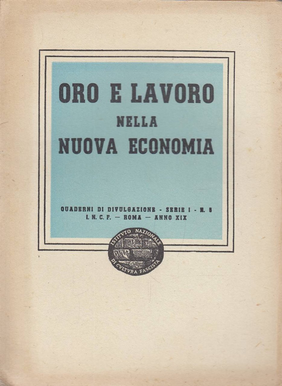 Oro e lavoro nella nuova economia. Quaderni di divulgazione Serie …