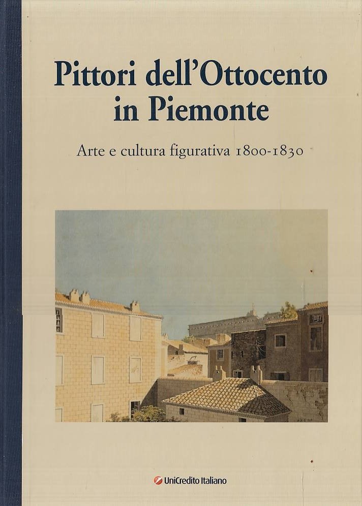 PITTORI DELL'OTTOCENTO IN PIEMONTE. Arte e cultura figurativa 1800-1830 | Immagine principale