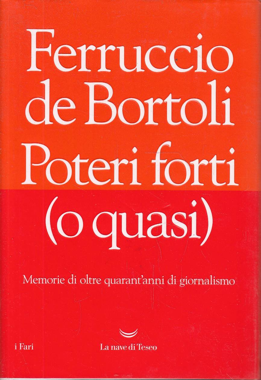 Poteri forti (o quasi) - Memorie di oltre quarant'anni di … | Immagine principale