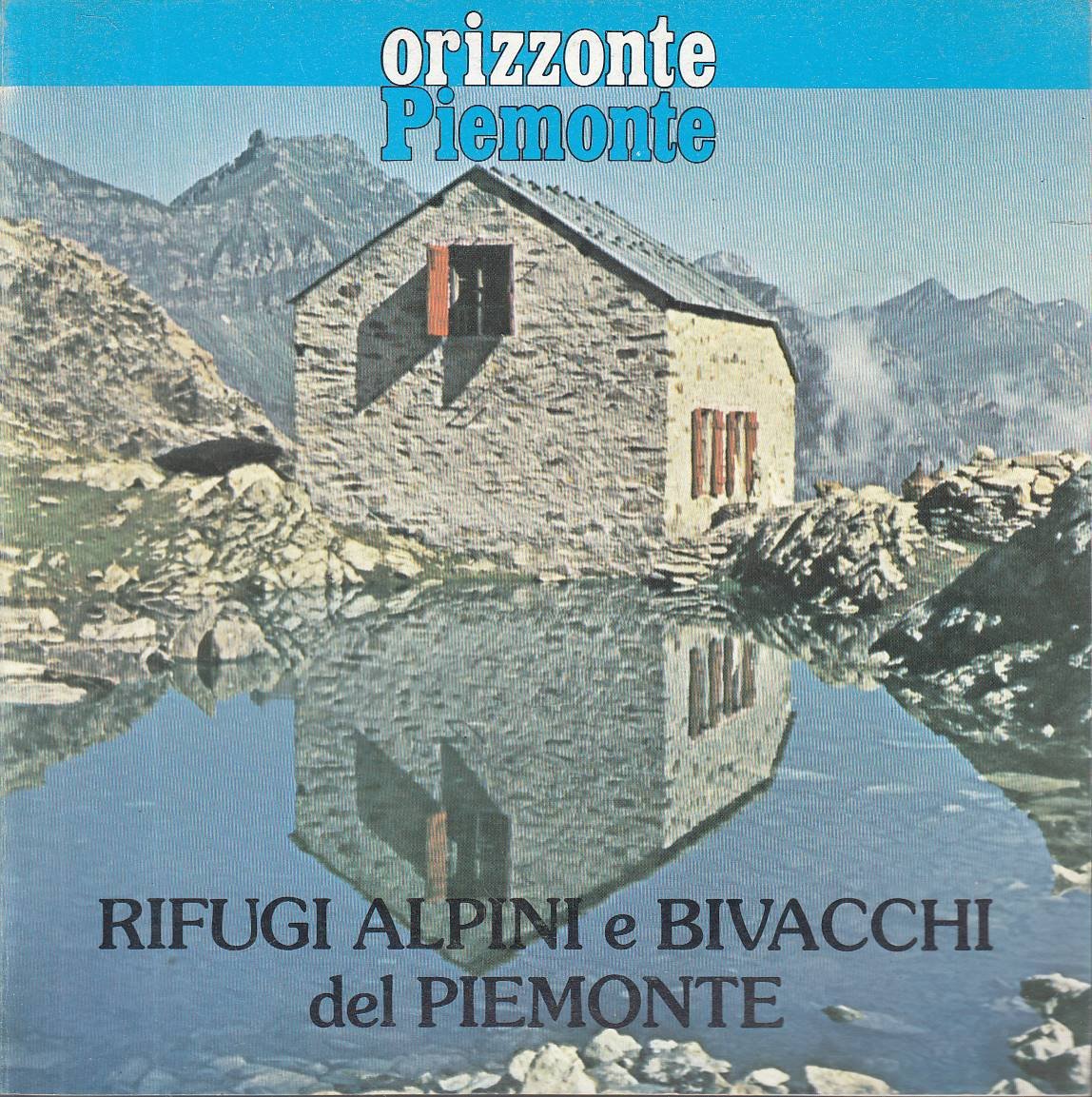 Rifugi Alpini e bivacchi del Piemonte | Immagine principale