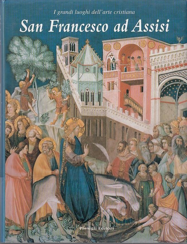 San Francesco ad Assisi. I capolavori dell'arte cristiana | Immagine principale