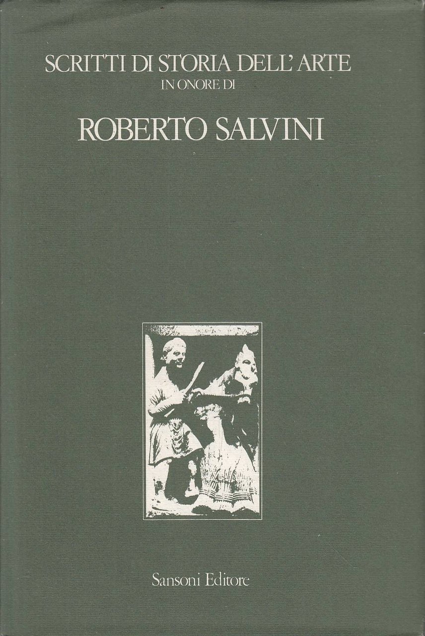 Scritti di storia dell'arte in onore di Roberto Salvini