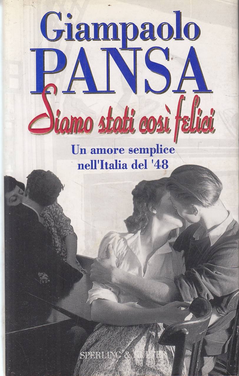 Siamo stati così felici. Il romanzo di un amore semplice …