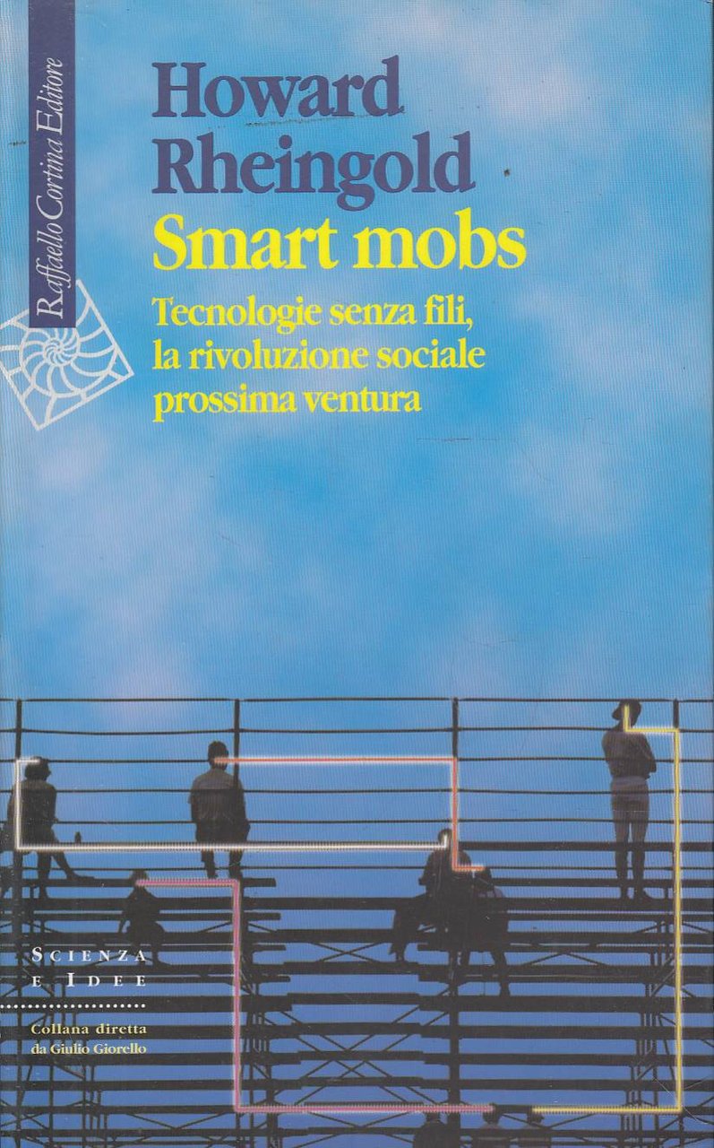 Smart Mobs tecnologie senza fili la rivoluzione sociale prossima ventura | Immagine principale