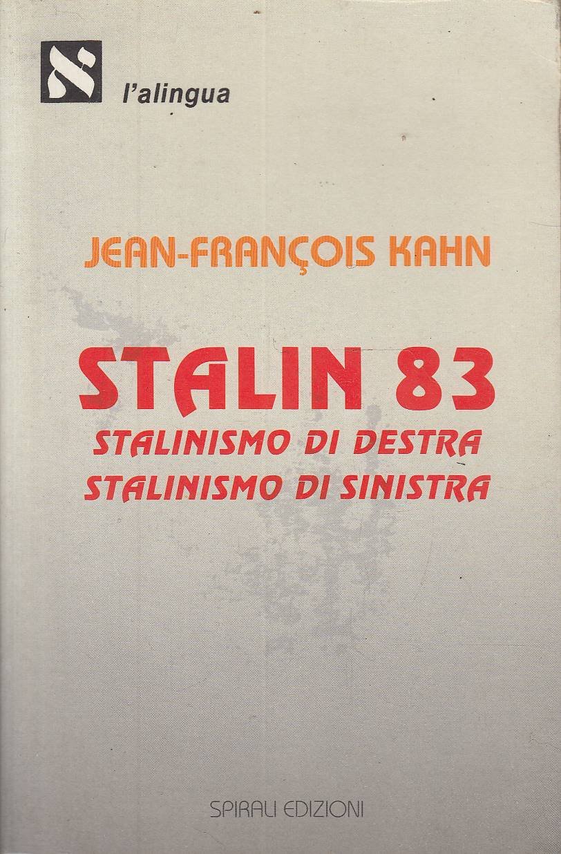 Stalin 83. Stalinismo di destra, stalinismo di sinistra