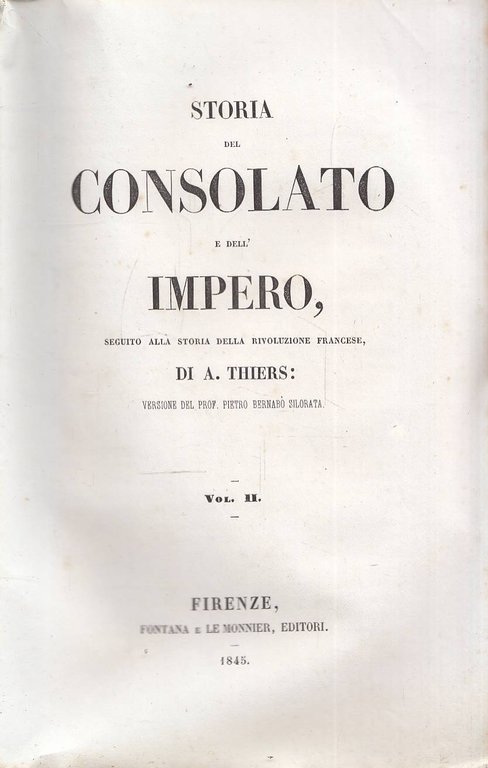 Storia del Consolato e dell'Impero, seguito alla storia della rivoluzione francese. Versione del Prof. Pietro Bernabò Silorata