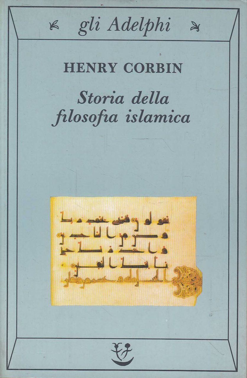 Storia della filosofia islamica. Dalle origini ai giorni nostri