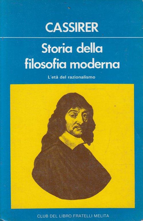 Storia della filosofia moderna. vol. II. L'età del razionalismo