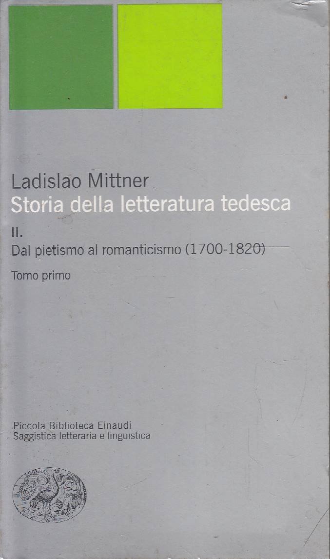 Storia della letteratura tedesca. Vol. II: Dal pietismo al romanticismo …