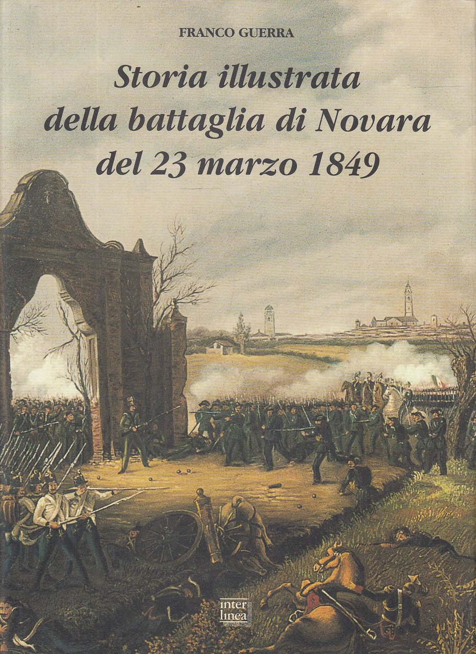 Storia illustrata della battaglia di Novara del 13 marzo 1849