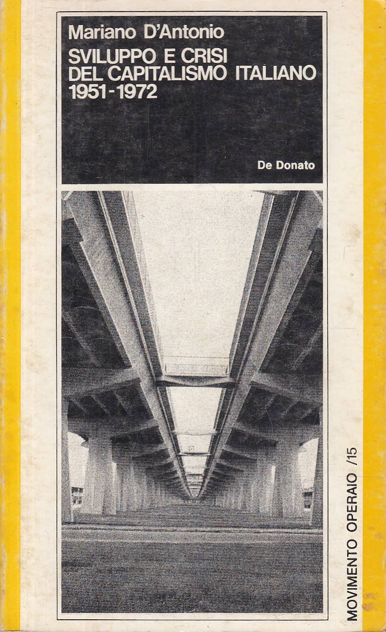 Sviluppo e crisi del capitalismo italiano 1951 - 1972