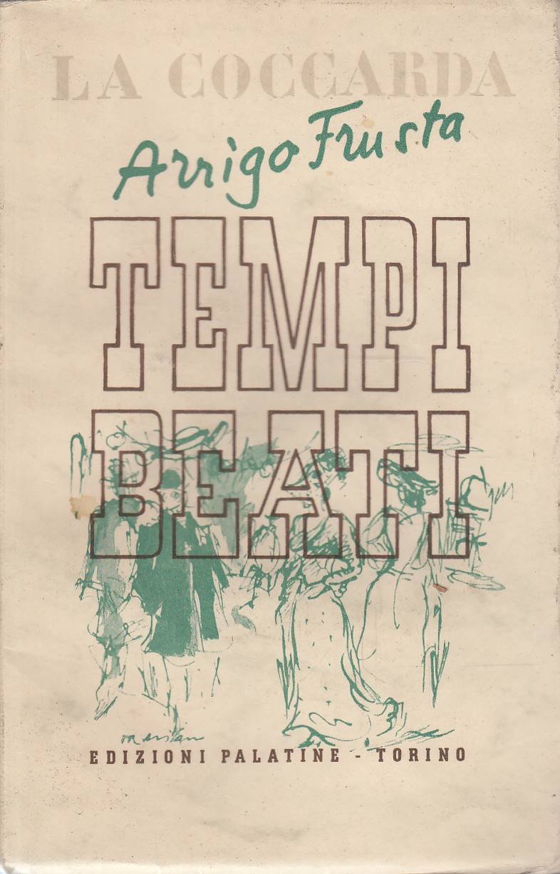 Tempi beati - storie allegre crudeli e così così