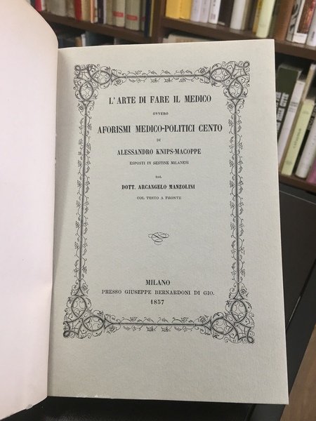 L'arte di fare il medico ovvero aforismi medico-politici cento di …