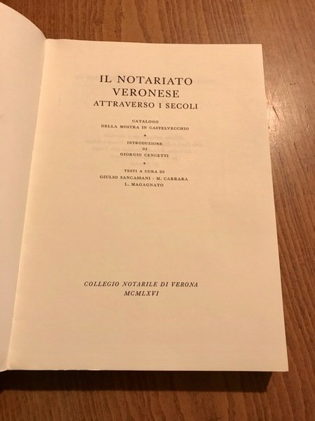 Il notariato veronese attraverso i secoli.