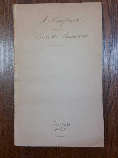 I fratelli Bandiera o i massacri cosentini del 1844. Racconto …