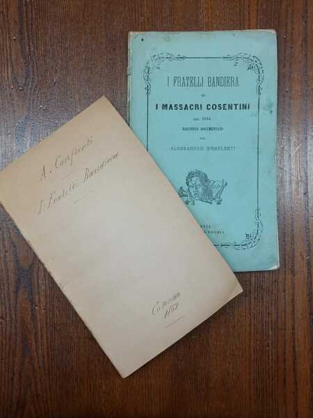 I fratelli Bandiera o i massacri cosentini del 1844. Racconto …