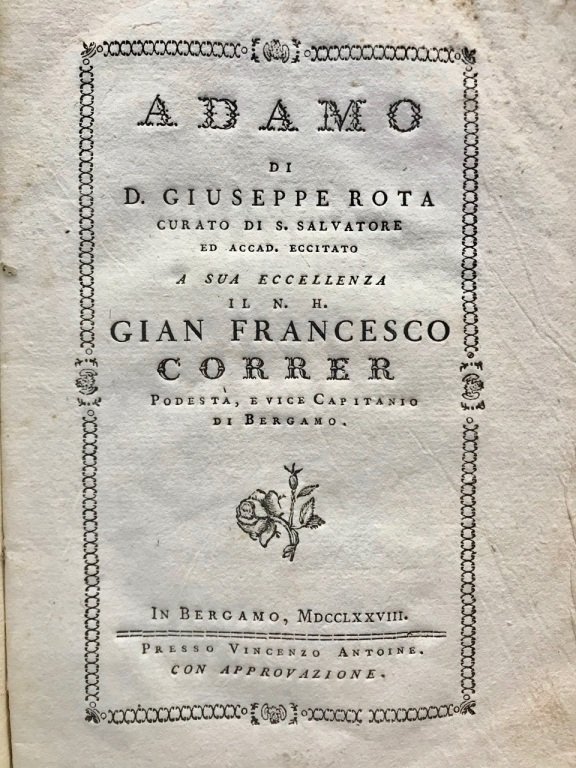 Adamo. A sua eccellenza il N.H. Gian Francesco Correr podestà …