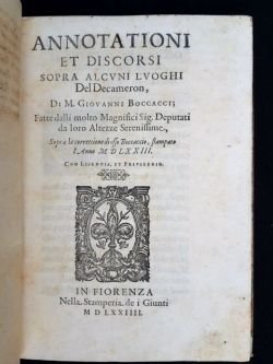 Annotationi et discorsi sopra alcuni luoghi del decameron, di M. Giov. Boccacci; fatte dalli molto magnifici sig. deputati da loro altezze serenissime, sopra la correttione di esso Boccaccio, stampato l'anno MDLXXIII.
