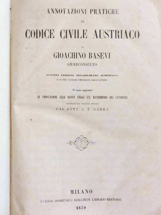 Annotazioni pratiche al codice civile austriaco. [-Annotazioni alle nuove leggi …