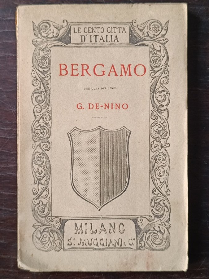 Bergamo. per cura del prof. G. De-Nino. Volume unico.