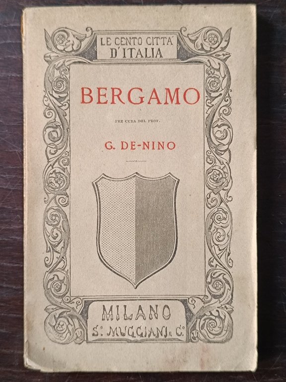 Bergamo. per cura del prof. G. De-Nino. Volume unico.