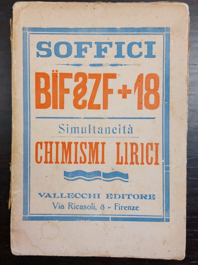 Bïf§ZF + 18. Simultaneità e chimismi lirici. Nuova edizione accresciuta.