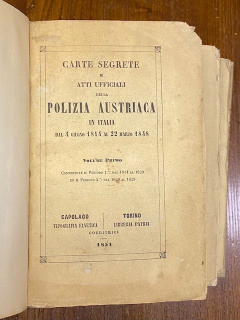 Carte segrete e atti ufficiali della Polizia Austriaca in Italia …