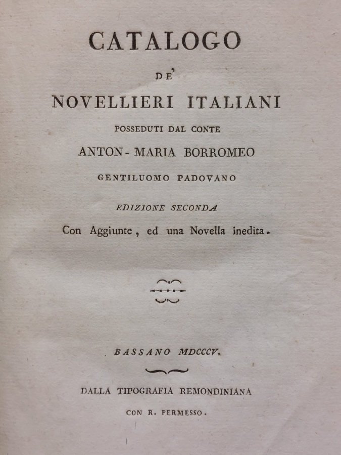 Catalogo de' novellieri italiani posseduti dal conte Anton-Maria Borromeo gentiluomo …