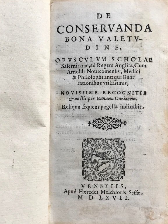 De conservanda bona valetudine, opuscolum Scholae Salernitanae, ad Regem Angliae, …