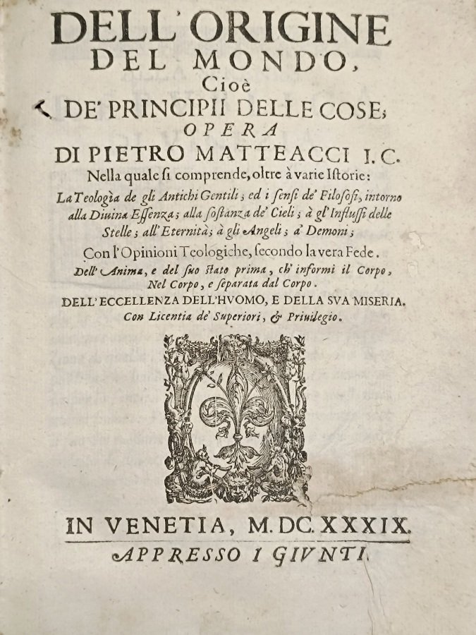 Dell'origine del Mondo, cioè de' principii delle cose. Nella quale …