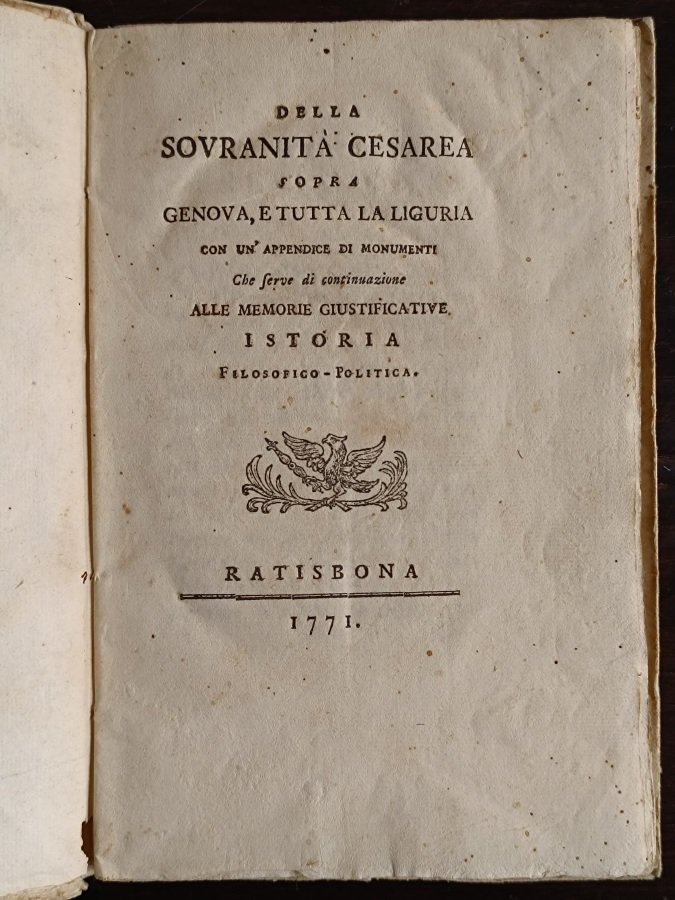 Della sovranità cesarea sopra Genova, e tutta la Liguria, con …