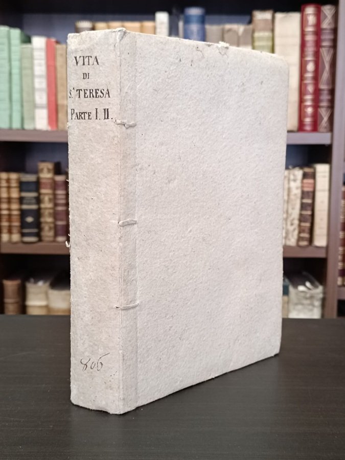 Della vita di Santa Teresa di Gesù, fondatrice degli Scalzi, …