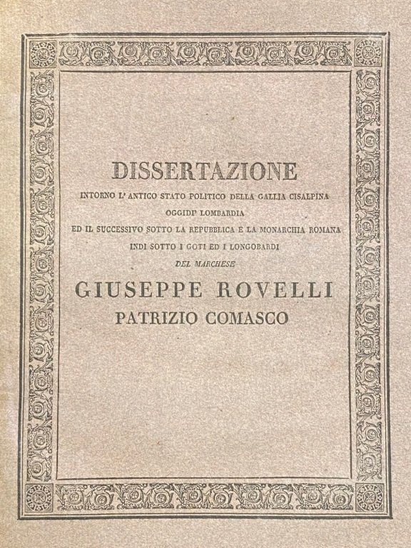 Dissertazione intorno l'antico stato politico della Gallia Cisalpina oggidì Lombardia …