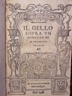 Il Gello sopra un sonetto di m. Franc. Petrarca. [-Il …