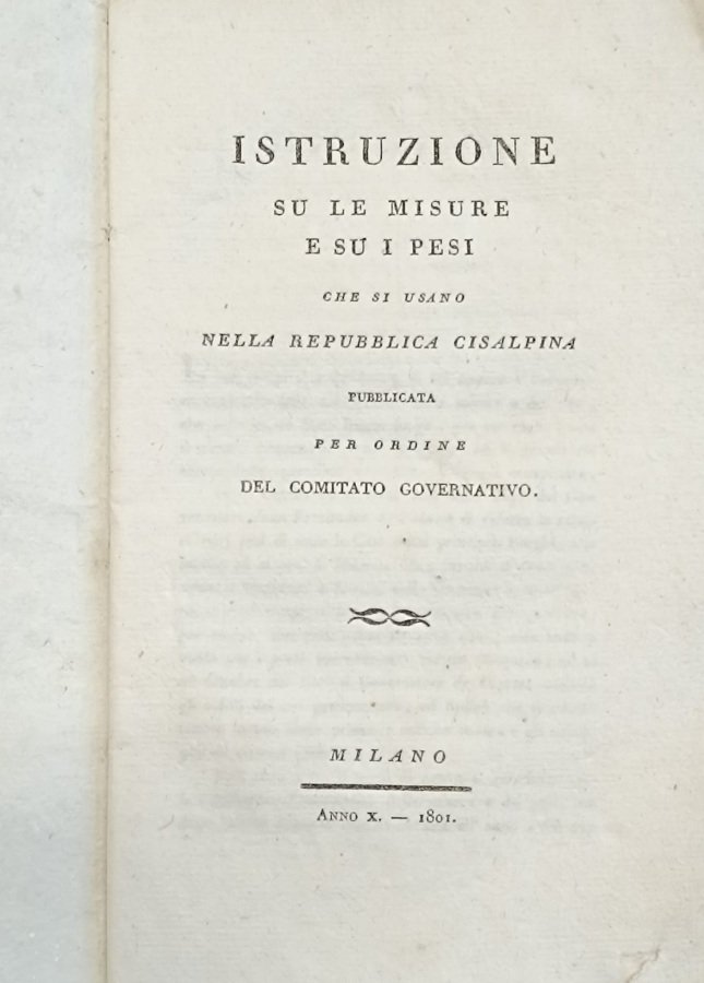 Istruzione su le misure e su i pesi che si …