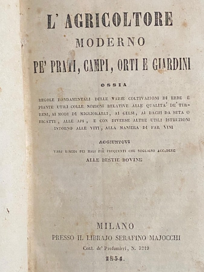 L'Agricoltore moderno pei prati, campi, orti e giardini ossia regole …