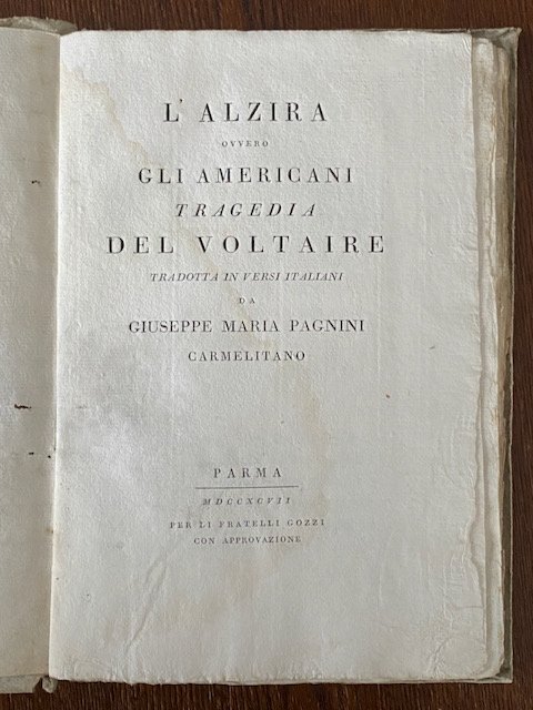 L'Alzira ovvero gli Americani. Tragedia del Voltaire tradotta in versi …