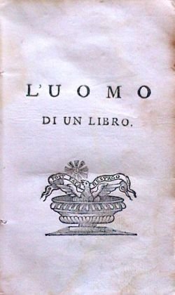 L'uomo di un libro; ovvero libreria intera in un sol …